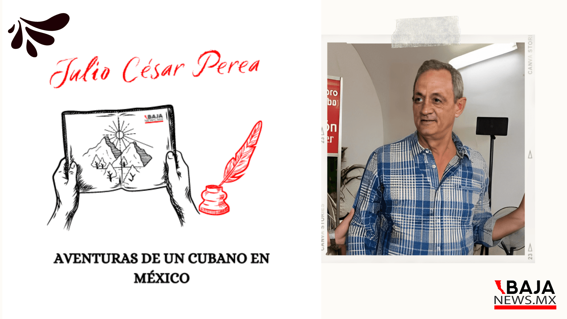 Capítulo XIII de Aventuras de un cubano en México IFOTO: Baja News