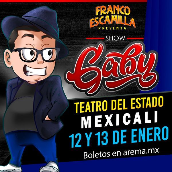 FRANCO ESCAMILLA Presenta GABY / Mexicali
