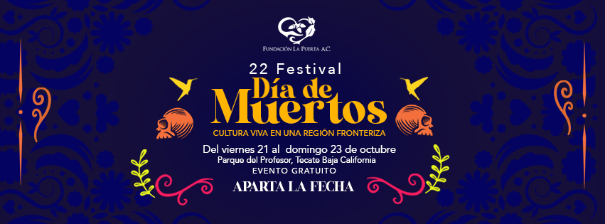 XXII FESTIVAL DE DÍA DE MUERTOS