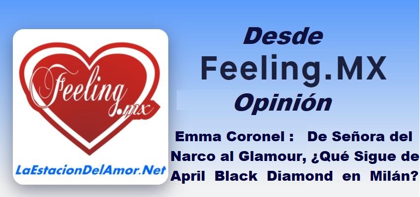 Emma Coronel: De Señora del Narco al Glamour, ¿Qué Sigue de April Black Diamond en Milán?