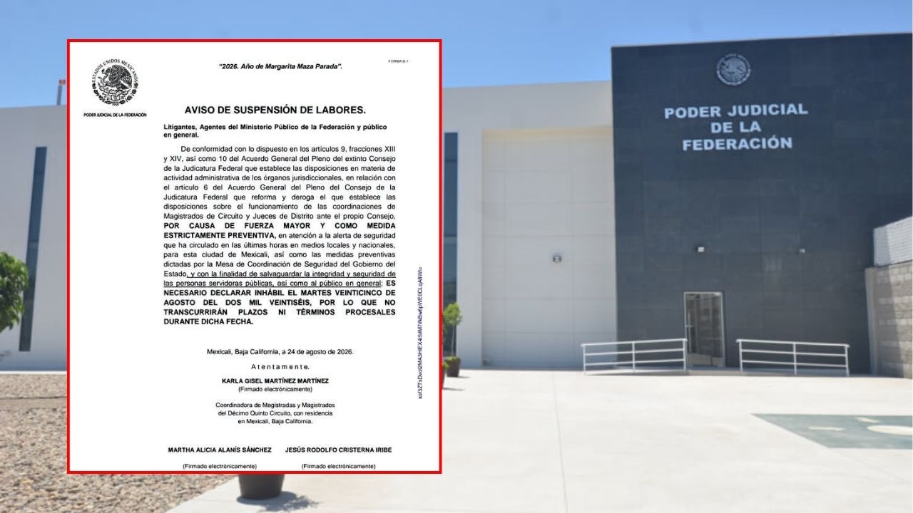 Suspenden labores en Poder Judicial por alerta de seguridad en Mexicali
